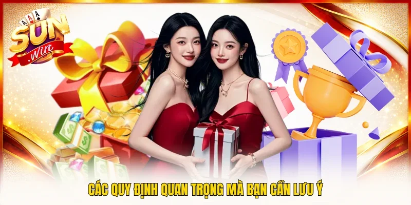 Các quy định quan trọng mà bạn cần lưu ý