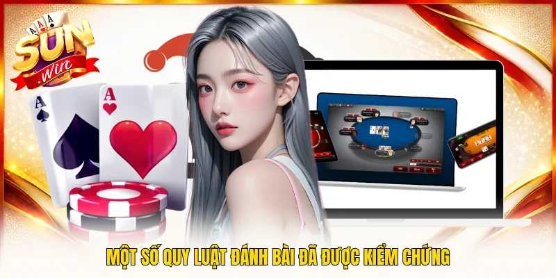 Một số quy luật đánh bài đã được kiểm chứng