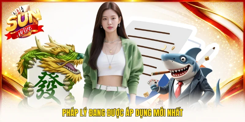 Pháp lý đang được áp dụng mới nhất