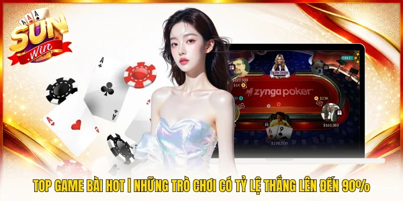Top Game Bài Hot | Những Trò Chơi Có Tỷ Lệ Thắng Lên Đến 90%